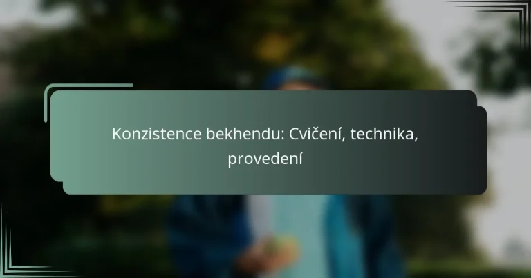 Konzistence bekhendu: Cvičení, technika, provedení